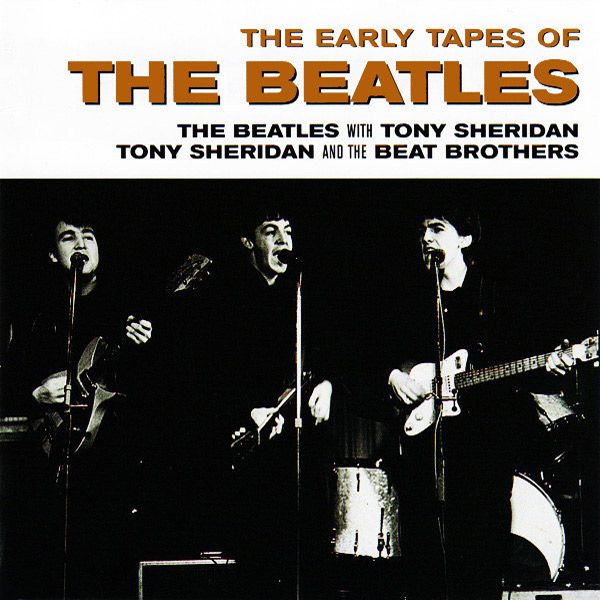 Tony Sheridan & Beat Brothers, The Beatles - The Early Tapes Of