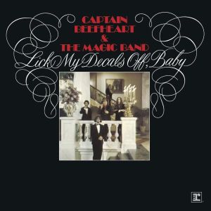 Captain Beefheart & The Magic Band - Lick My Decals Off, Baby [ CD ]