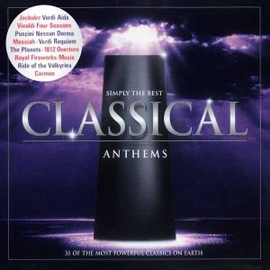 Simply The Best Classical Anthems - Various (2CD)