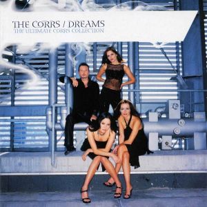 The Corrs - Dreams - The Ultimate Corrs Collection [ CD ]