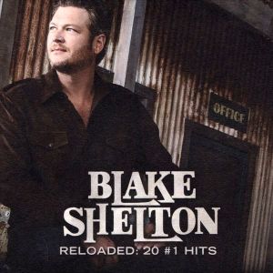 Blake Shelton - Reloaded: 20 #1 Hits [ CD ]