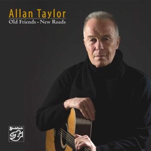 Allan Taylor - Old Friends - New Roads [ CD ]