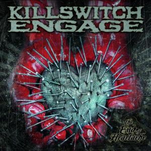 Killswitch Engage - The End Of Heartache [ CD ]