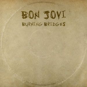 Bon Jovi - Burning Bridges [ CD ]