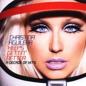 Christina Aguilera - Keeps Gettin' Better: A Decade Of Hits [ CD ]