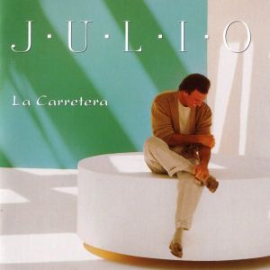 Julio Iglesias - La Carretera [ CD ]