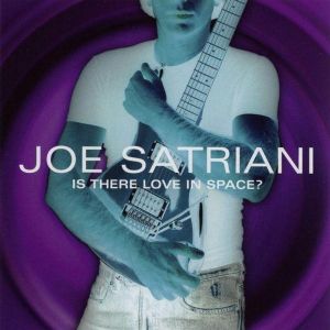 Joe Satriani - Is There Love In Space? [ CD ]