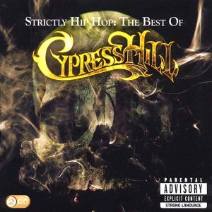 Cypress Hill - Strictly Hip Hop: The Best Of Cypress Hill (2CD)