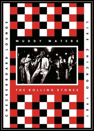 Muddy Waters & The Rolling Stones - Live At The Checkerboard Lounge Chicago 1981 (DVD-Video)