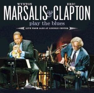 Wynton Marsalis &amp; Eric Clapton - Clapton &amp; Marsalis Play The Blues Live From Jazz At Lincoln Center [ CD ]