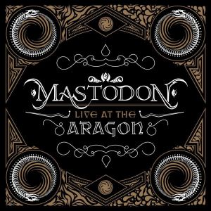 Mastodon - Live At The Aragon (CD with DVD) [ CD ]