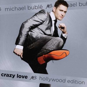 Michael Buble - Crazy Love (Hollywood Edition) (2CD)
