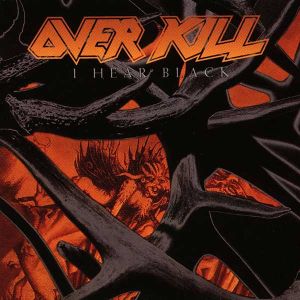 Overkill - I Hear Black [ CD ]