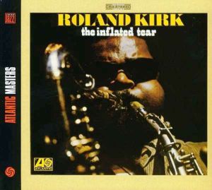 Roland Kirk - The Inflated Tear [ CD ]