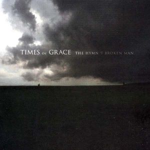 Times Of Grace - The Hymn of a Broken Man [ CD ]