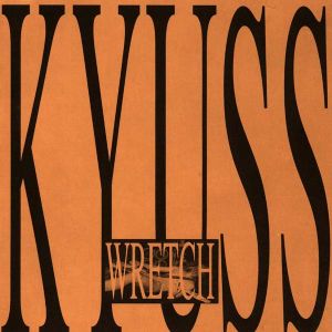 Kyuss - Wretch [ CD ]