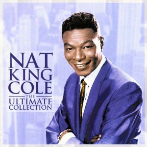Nat King Cole - The Ultimate Collection [ CD ]