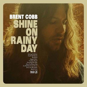 Brent Cobb - Shine On Rainy Day [ CD ]