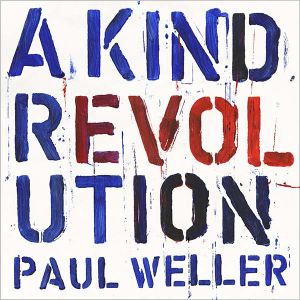 Paul Weller - A Kind Revolution [ CD ]
