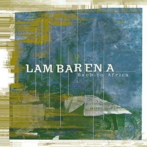 Lambarena: Bach To Africa - Various Artists [ CD ]