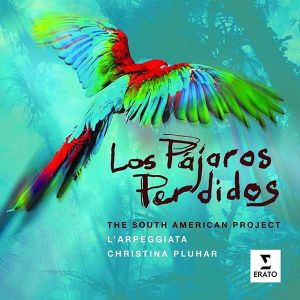 Christina Pluhar - Los Pajaros Perdidos - The South American Project [ CD ]