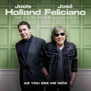 Jools Holland & Jose Feliciano - As You See Me Now [ CD ]