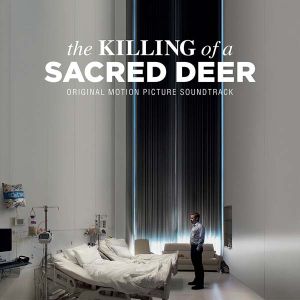 The Killing Of A Sacred Deer (Original Motion Picture Soundtrack) - Various [ CD ]