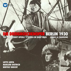 Weill, Kurt - Threepenny Opera ( Die Dreigroschenoper) & Berlin 1930 Songs & Chanson [ CD ]