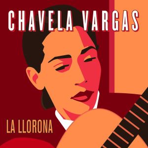 Chavela Vargas - La Llorona (The Very Best) [ CD ]