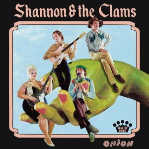 Shannon & The Clams - Onion [ CD ]
