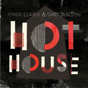 Chick Corea & Gary Burton - Hot House [ CD ]