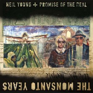 Neil Young + Promise of the Real - The Monsanto Years (CD with DVD) [ CD ]