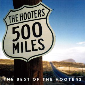 The Hooters - 500 Miles: The Best Of The Hooters [ CD ]