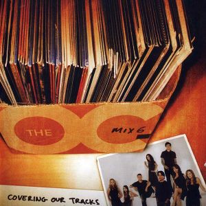 The O.C. Mix 6: Covering Our Tracks - Various Artists [ CD ]