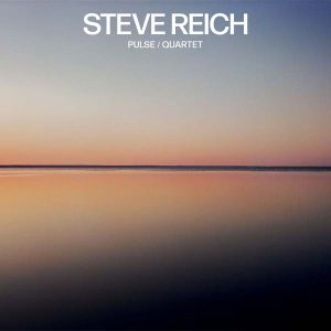 Steve Reich - Pulse / Quartet [ CD ]