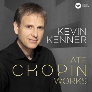 Kevin Kenner - Late Chopin Works [ CD ]