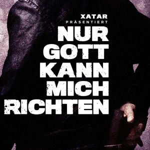 Xatar - Xatar Präsentiert: Nur Gott Kann Mich Richten [ CD ]