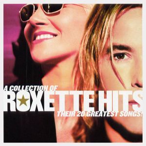 Roxette - A Collection Of Roxette Hits! Their 20 Greatest Songs! [ CD ]