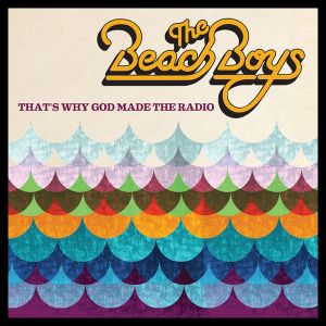 Beach Boys - That's Why God Made The Radio (Vinyl) [ LP ]