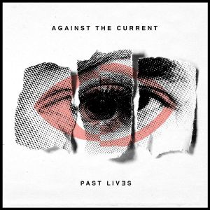 Against The Current - Past Lives [ CD ]