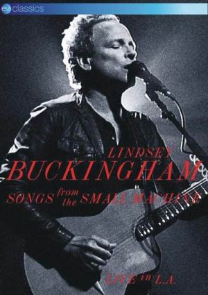 Lindsey Buckingham - Songs From The Small Machine: Live In L.A. 2011 (DVD-Video) [ DVD ]