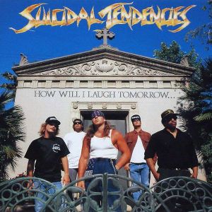 Suicidal Tendencies - How Will I Laugh Tomorrow [ CD ]