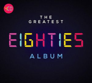 The Greatest Eighties Album - Various Artists (4CD)
