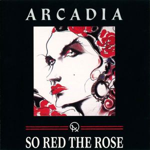 Arcadia - So Red The Rose [ CD ]