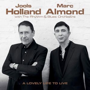 Jools Holland & Marc Almond - A Lovely Life To Live [ CD ]