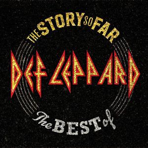 Def Leppard - The Story So Far…The Best Of Def Leppard [ CD ]