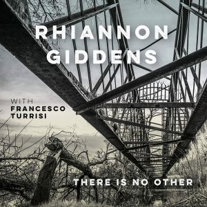 Rhiannon Giddens - There Is No Other (With Francesco Turrisi) [ CD ]