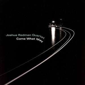 Joshua Redman Quartet - Come What May (Vinyl) [ LP ]