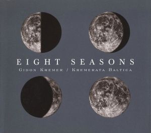 Gidon Kremer & Kremerata Baltica - Eight Seasons (Vivaldi - Piazzola) [ CD ]