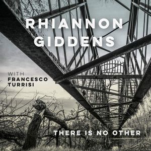 Rhiannon Giddens - There Is No Other (with Francesco Turrisi) (2 x Vinyl) [ LP ]